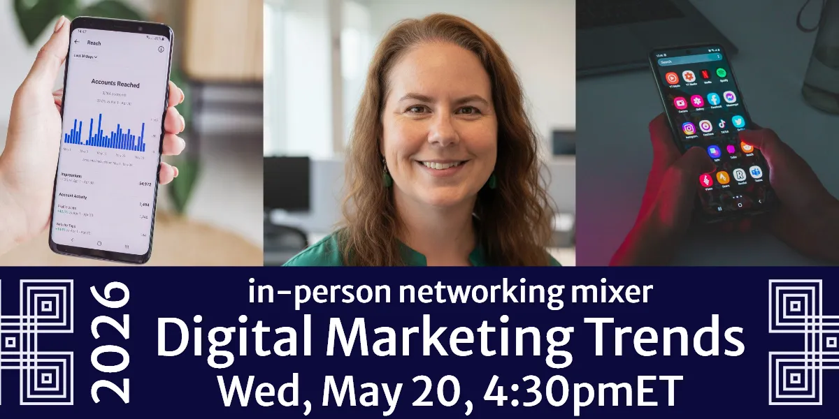 Promotional graphic with three panels: a hand holding a phone showing analytics, a smiling woman in a green top, and a person using a smartphone. Text reads: “Dulles Regional Chamber of Commerce. In-person networking mixer. Digital Marketing Trends. Wed, May 20, 4:30pm ET. 2026.”